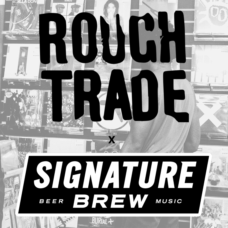 ANNOUNCEMENT Partnership Signature Brew X Rough Trade
