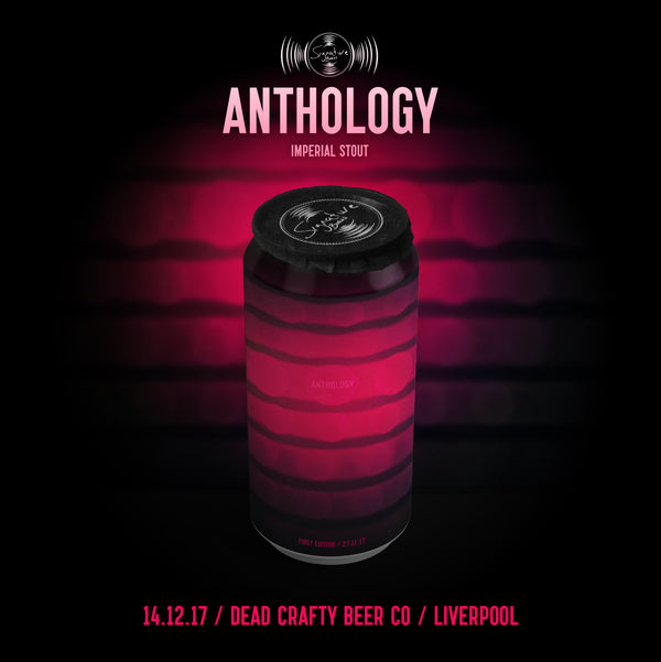 ANTHOLOGY : IMPERIAL STOUT : LIVERPOOL LAUNCH