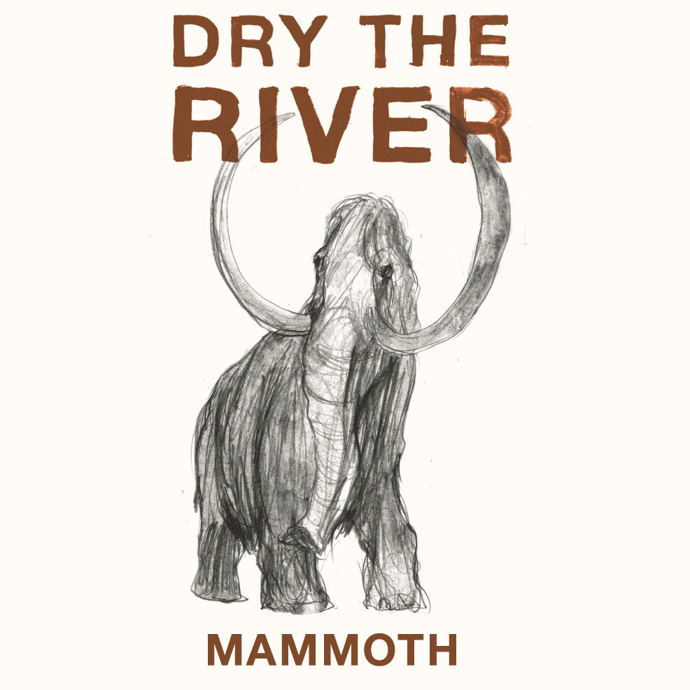 Dry The River - Mammoth