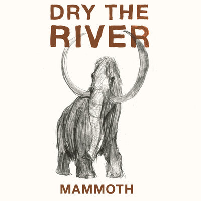 Dry The River - Mammoth